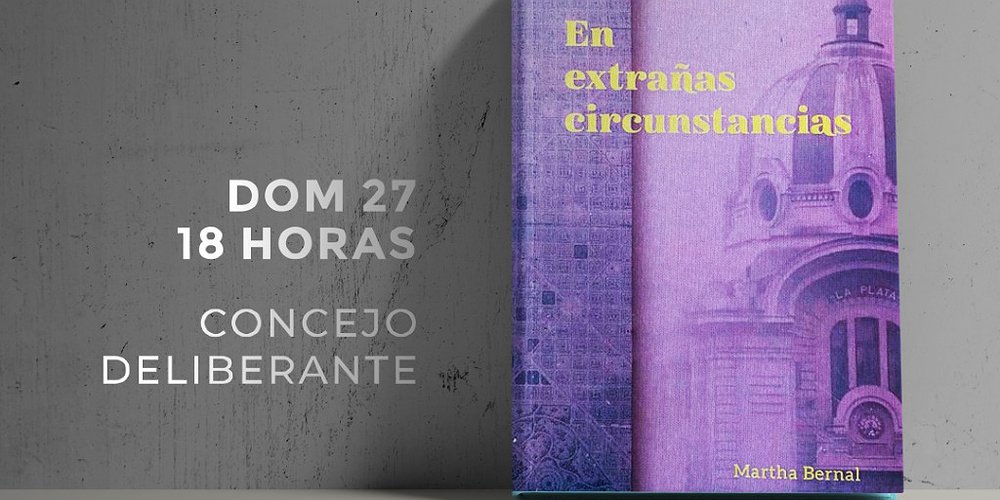 Este domingo se presentará en el Concejo Deliberante el libro “En extrañas circunstancias” de Martha Bernal