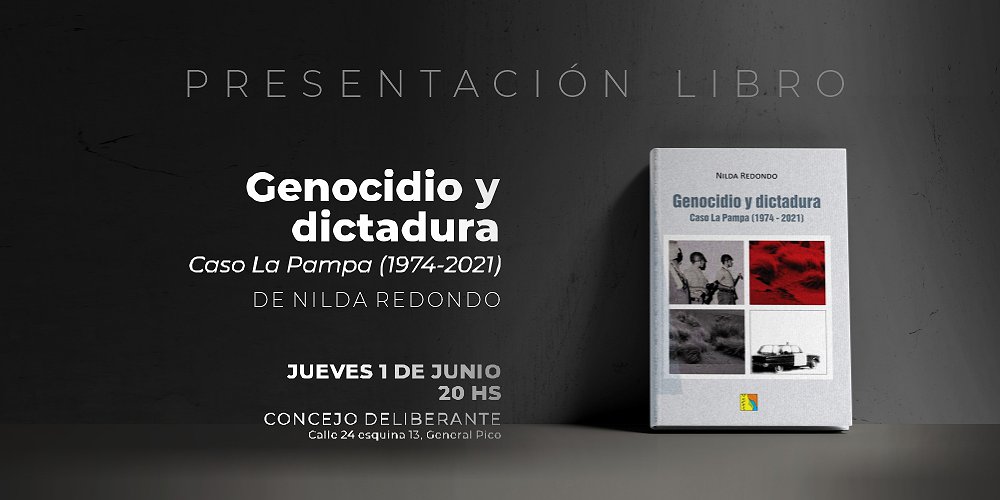 Se presentará en el Concejo Deliberante el libro Genocidio y dictadura: caso La Pampa (1974-2021) de Nilda Redondo